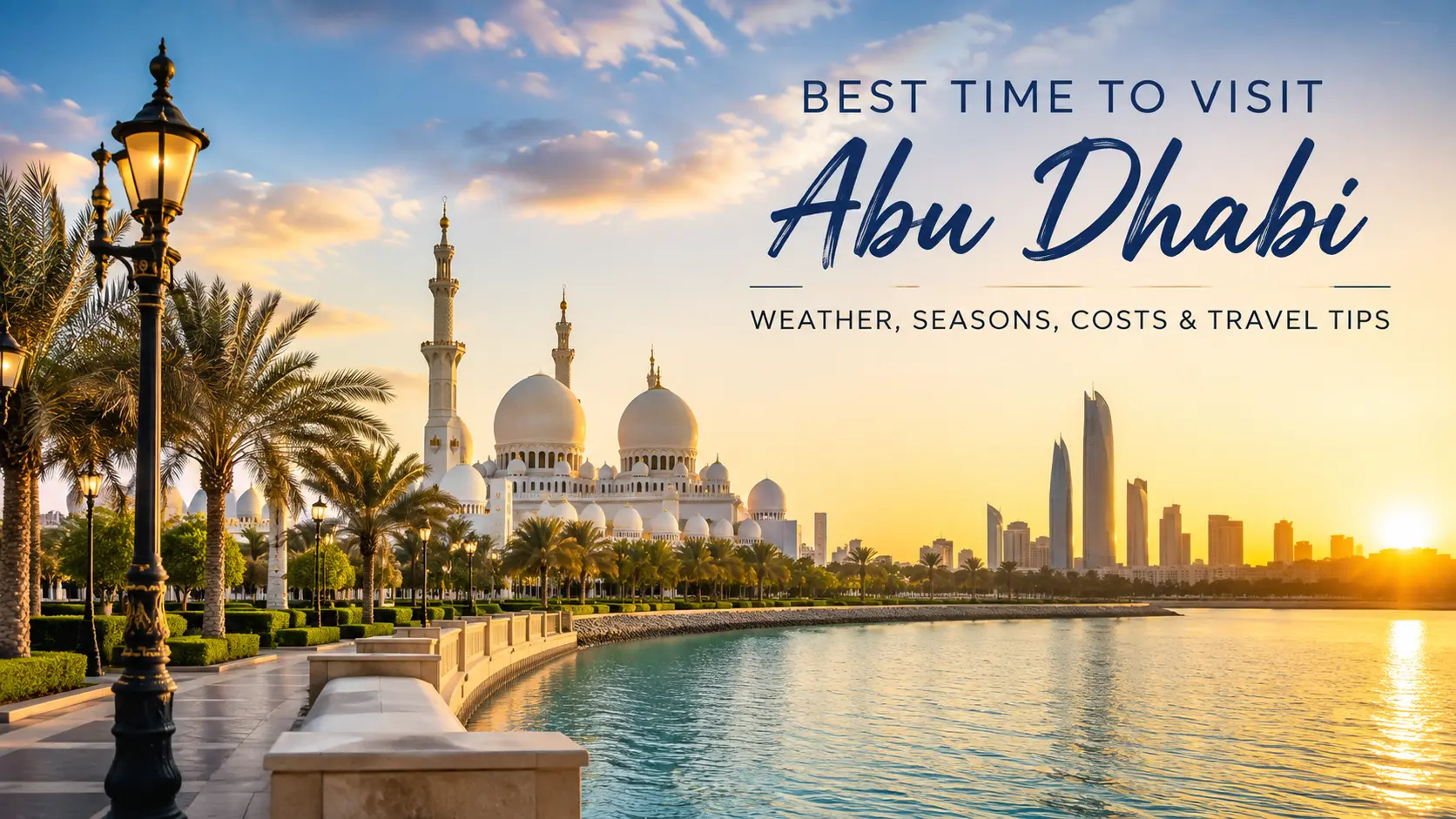 Best Time to Visit Abu Dhabi - HFT Tourism LLC