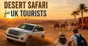 Desert Safari for UK Tourists