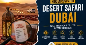 Hidden Costs for Desert Safari Dubai - HFT Tourism LLC