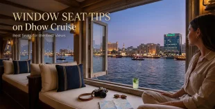 Window Seat Tips on Dhow Cruise - HFT Tourism LLC